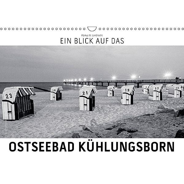 Ein Blick das Ostseebad Kühlungsborn (Wandkalender 2017 DIN A3 quer), Markus W. Lambrecht