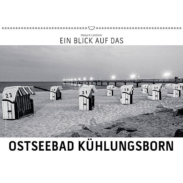 Ein Blick das Ostseebad Kühlungsborn (Wandkalender 2017 DIN A2 quer), Markus W. Lambrecht