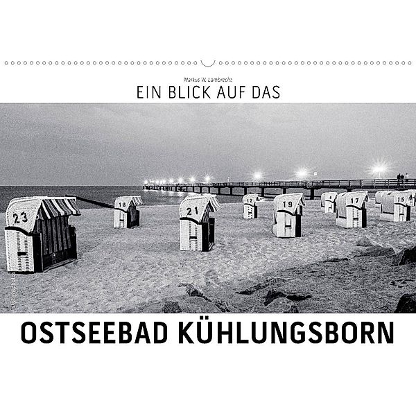 Ein Blick das Ostseebad Kühlungsborn (Wandkalender 2023 DIN A2 quer), Markus W. Lambrecht