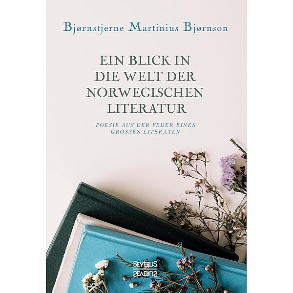 Ein Blick in die Welt der norwegischen Literatur, Bjørnstjerne Martinius Bjørnson