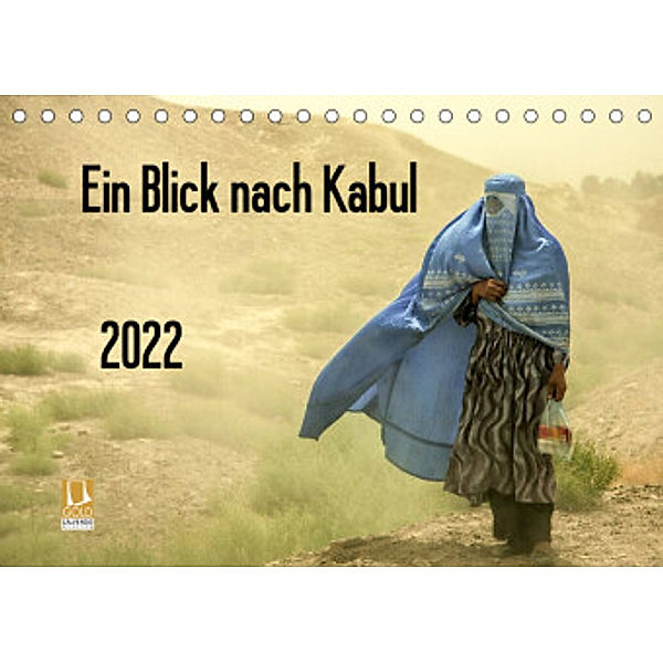 Ein Blick nach Kabul (Tischkalender 2022 DIN A5 quer), Dirk Haas www.dirkhaas.com