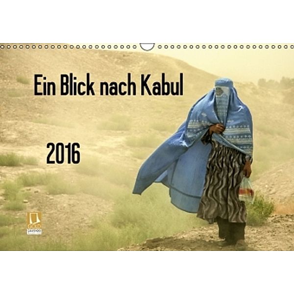 Ein Blick nach Kabul (Wandkalender 2016 DIN A3 quer), Dirk Haas