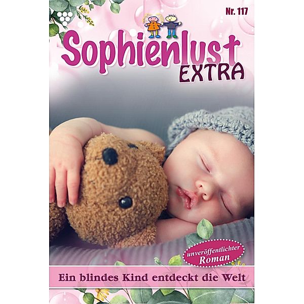 Ein blindes Kind entdeckt die Welt / Sophienlust Extra Bd.117, Gert Rothberg