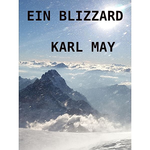 Ein Blizzard, Karl May