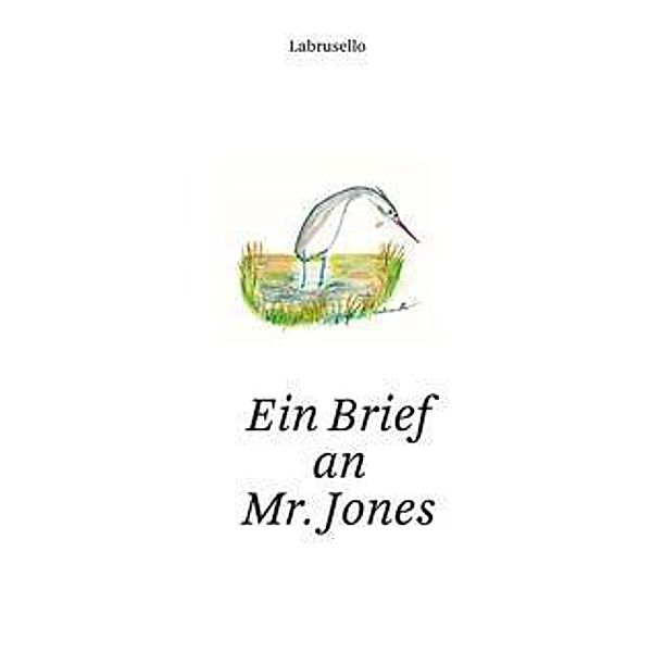 Ein Brief an Mr. Jones, Labrusello