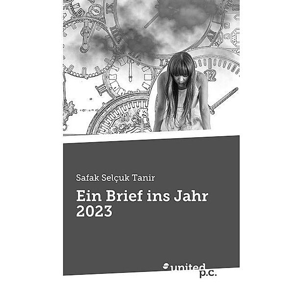 Ein Brief ins Jahr 2023, Safak Selçuk Tanir