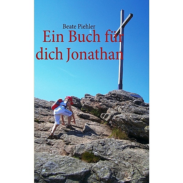 Ein Buch für dich Jonathan, Beate Piehler