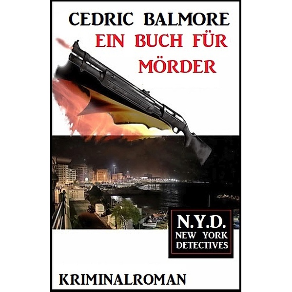 Ein Buch für Mörder: N.Y.D. - New York Detectives, Cedric Balmore