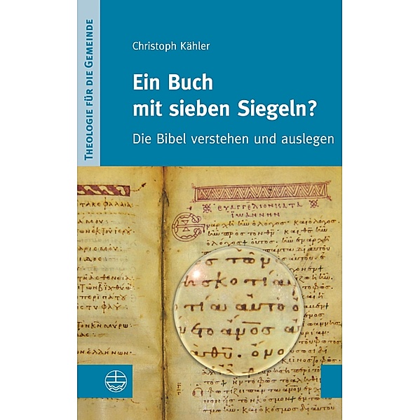 Ein Buch mit sieben Siegeln? / Theologie für die Gemeinde (ThG), Christoph Kähler