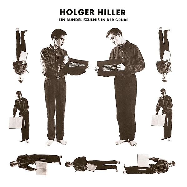 Ein Bündel Fäulnis in der Grube, Holger Hiller