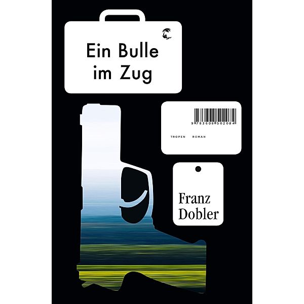 Ein Bulle im Zug, Franz Dobler