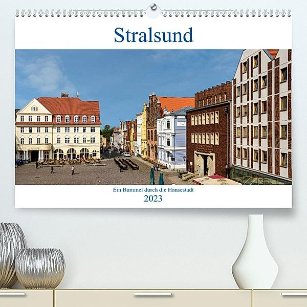 Ein Bummel durch die Hansestadt Stralsund (Premium, hochwertiger DIN A2 Wandkalender 2023, Kunstdruck in Hochglanz), Heinz Pompsch