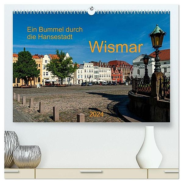 Ein Bummel durch die Hansestadt Wismar (hochwertiger Premium Wandkalender 2024 DIN A2 quer), Kunstdruck in Hochglanz, Heinz Pompsch