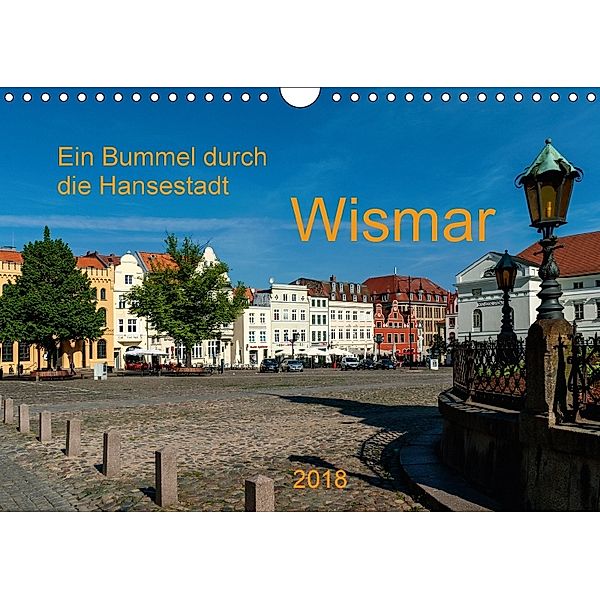 Ein Bummel durch die Hansestadt Wismar (Wandkalender 2018 DIN A4 quer), Heinz Pompsch