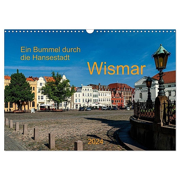 Ein Bummel durch die Hansestadt Wismar (Wandkalender 2024 DIN A3 quer), CALVENDO Monatskalender, Heinz Pompsch