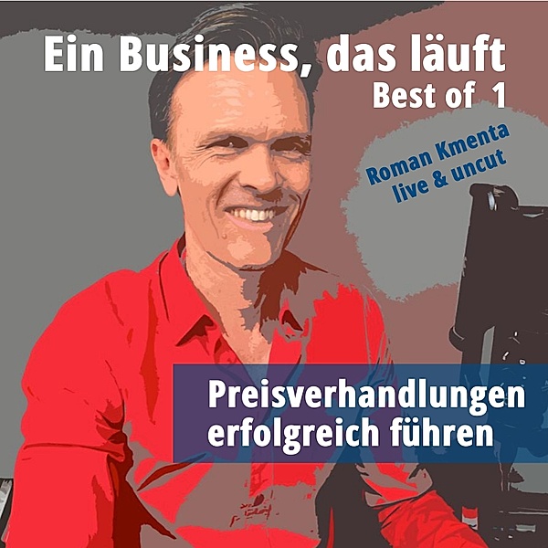 Ein Business, das läuft - Best of - 1 - Ein Business, das läuft - Best of 1, Roman Kmenta