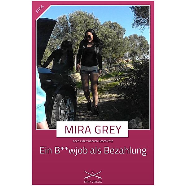 Ein B**wjob als Bezahlung, Mira Grey