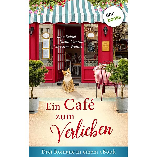 Ein Café zum Verlieben, Jana Seidel, Stella Conrad, Christine Weiner