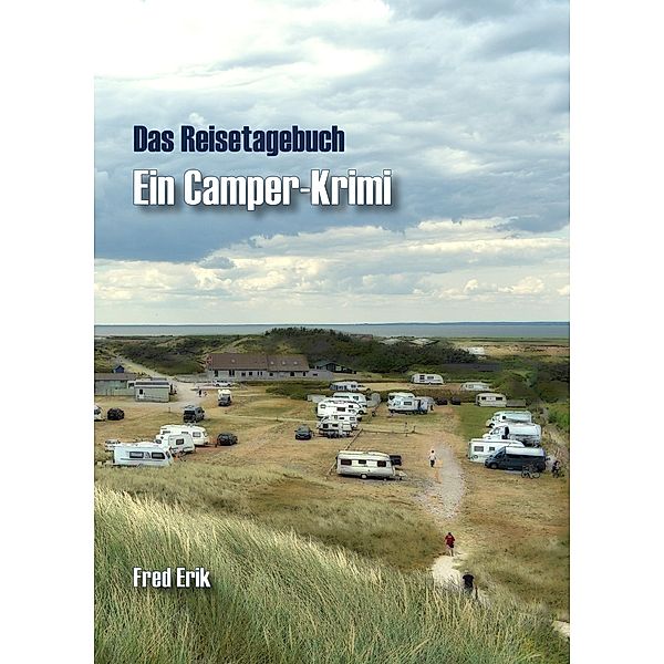 Ein Camper-Krimi, Fred Erik
