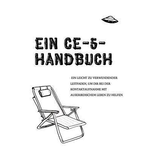 Ein CE-5-Handbuch, Ciela Hatch, Mark Koprowski