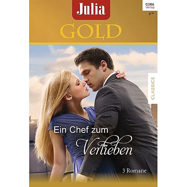 Ein Chef zum Verlieben / Julia Gold Bd.68, Sandra Marton, Renee Roszel, Helen Brooks