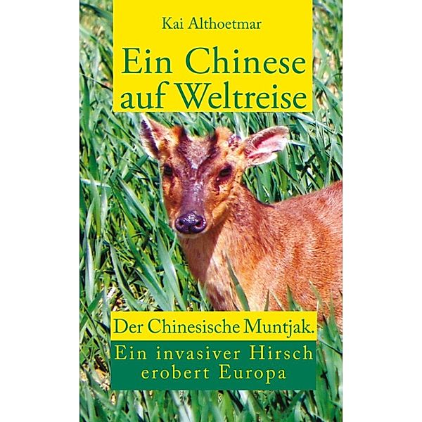 Ein Chinese auf Weltreise, Kai Althoetmar