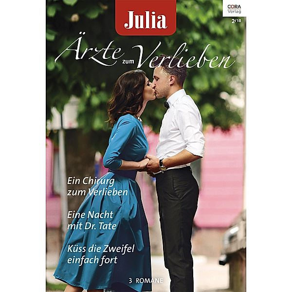 Ein Chirug zum Verlieben & Eine Nacht mit Dr. Tate & Küss die Zweifel einfach fort / Julia Ärzte zum Verlieben Bd.109, Amy Ruttan, Karin Baine, Annie O'Neil