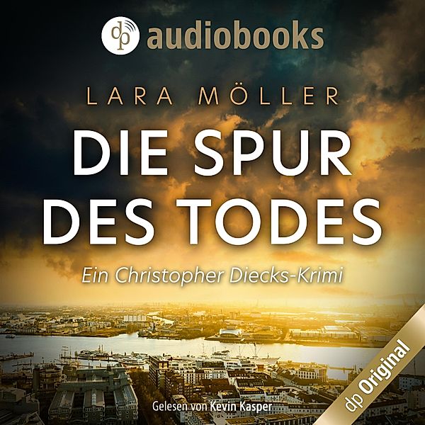 Ein Christopher Diecks-Krimi - 1 - Die Spur des Todes, Lara Möller