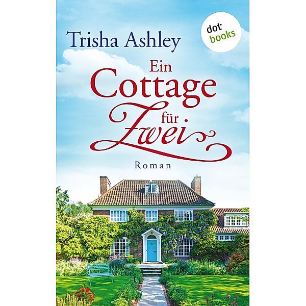 Ein Cottage für Zwei, Trisha Ashley