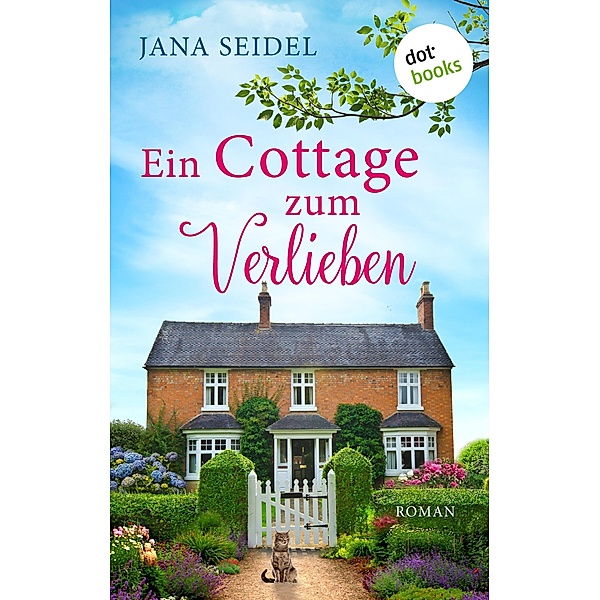 Ein Cottage zum Verlieben / Die Glücksfreundinnen Bd.1, Jana Seidel