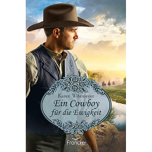 Ein Cowboy für die Ewigkeit, Karen Witemeyer