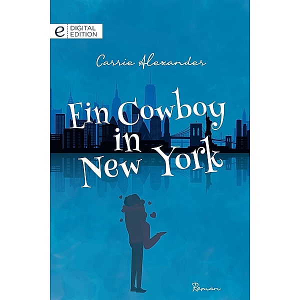 Ein Cowboy in New York, Carrie Alexander
