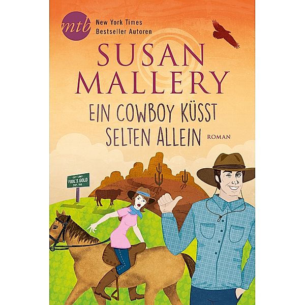 Ein Cowboy küsst selten allein / Fool's Gold Bd.17, Susan Mallery