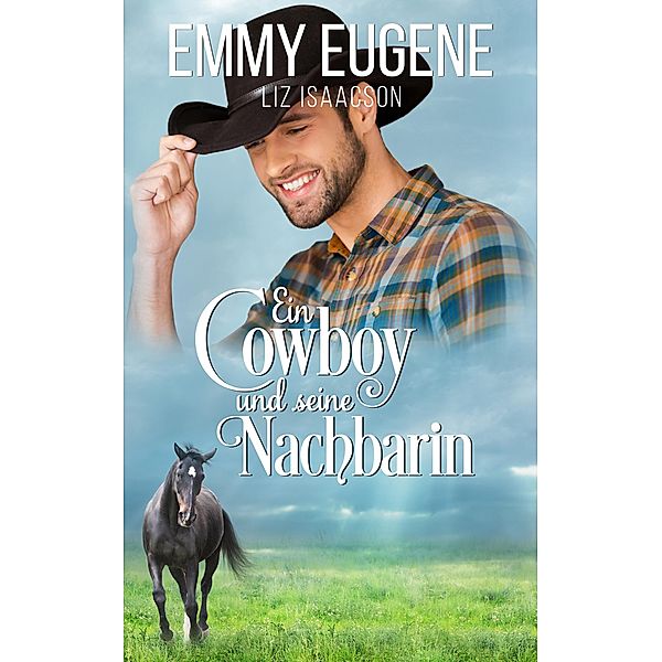 Ein Cowboy und seine Nachbarin / Romanze auf der Chestnut Ranch Bd.1, Emmy Eugene, Liz Isaacson