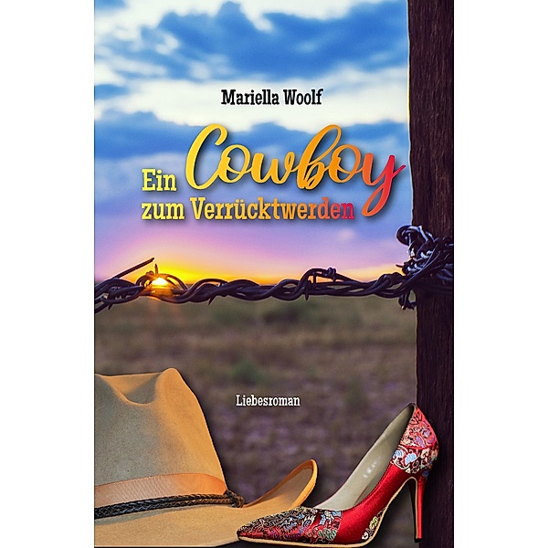 Ein Cowboy zum Verrücktwerden, Mariella Woolf