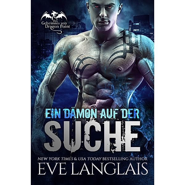 Ein Dämon auf der Suche (Das Geheimnis von Dragon Point, #6) / Das Geheimnis von Dragon Point, Eve Langlais