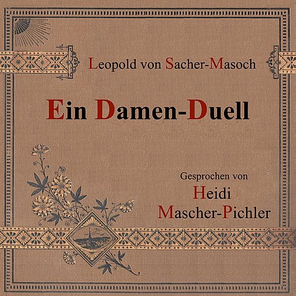 Ein Damen-Duell, Leopold von Sacher-Masoch