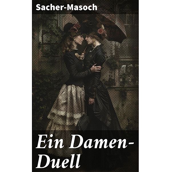 Ein Damen-Duell, Sacher-Masoch