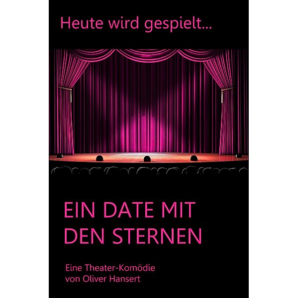 Ein Date mit den Sternen, Oliver Hansert