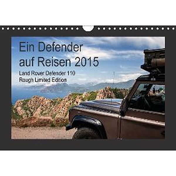 Ein Defender auf Reisen / CH-Version (Wandkalender 2015 DIN A4 quer), Kirsten Karius, Holger Karius