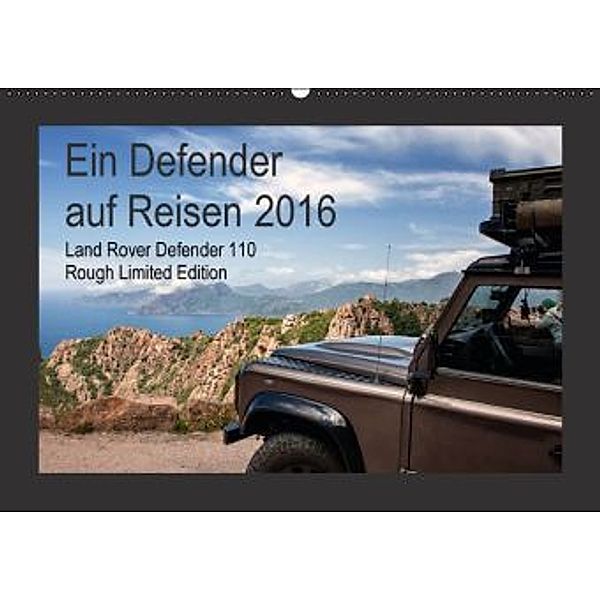 Ein Defender auf Reisen (Wandkalender 2016 DIN A2 quer), Kirsten Karius, Holger Karius