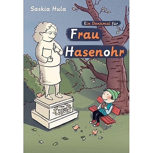 Ein Denkmal für Frau Hasenohr, Saskia Hula