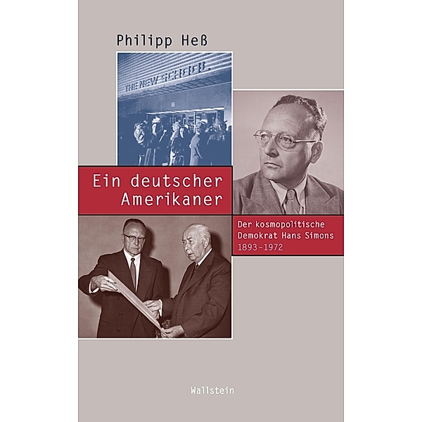 Ein deutscher Amerikaner / Beiträge zur Geschichte des 20. Jahrhunderts Bd.24, Philipp Heß