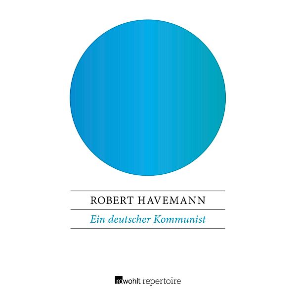 Ein deutscher Kommunist, Robert Havemann