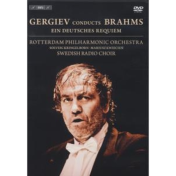 Ein Deutsches Requiem, Kringelborn, Kwiecien, Gergiev, Rotterdam Philharmoni
