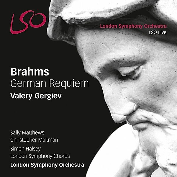 Ein Deutsches Requiem, Matthews, Maltman, Halsey, Gergiev, LSO & Chorus