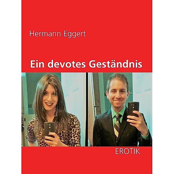 Ein devotes Geständnis, Hermann Eggert