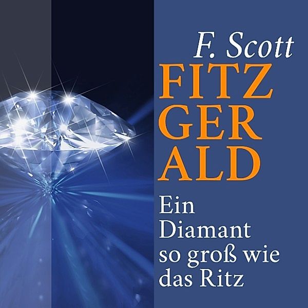 Ein Diamant so groß wie das Ritz, Fitzgerald F. Scott