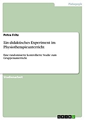 Ein didaktisches Experiment im Physiotherapieunterricht - eBook - Petra Fritz,