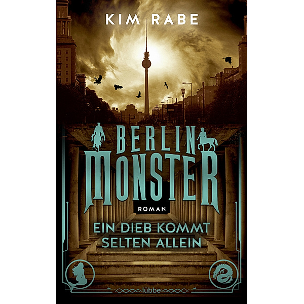 Ein Dieb kommt selten allein / Berlin Monster Bd.2, Kim Rabe